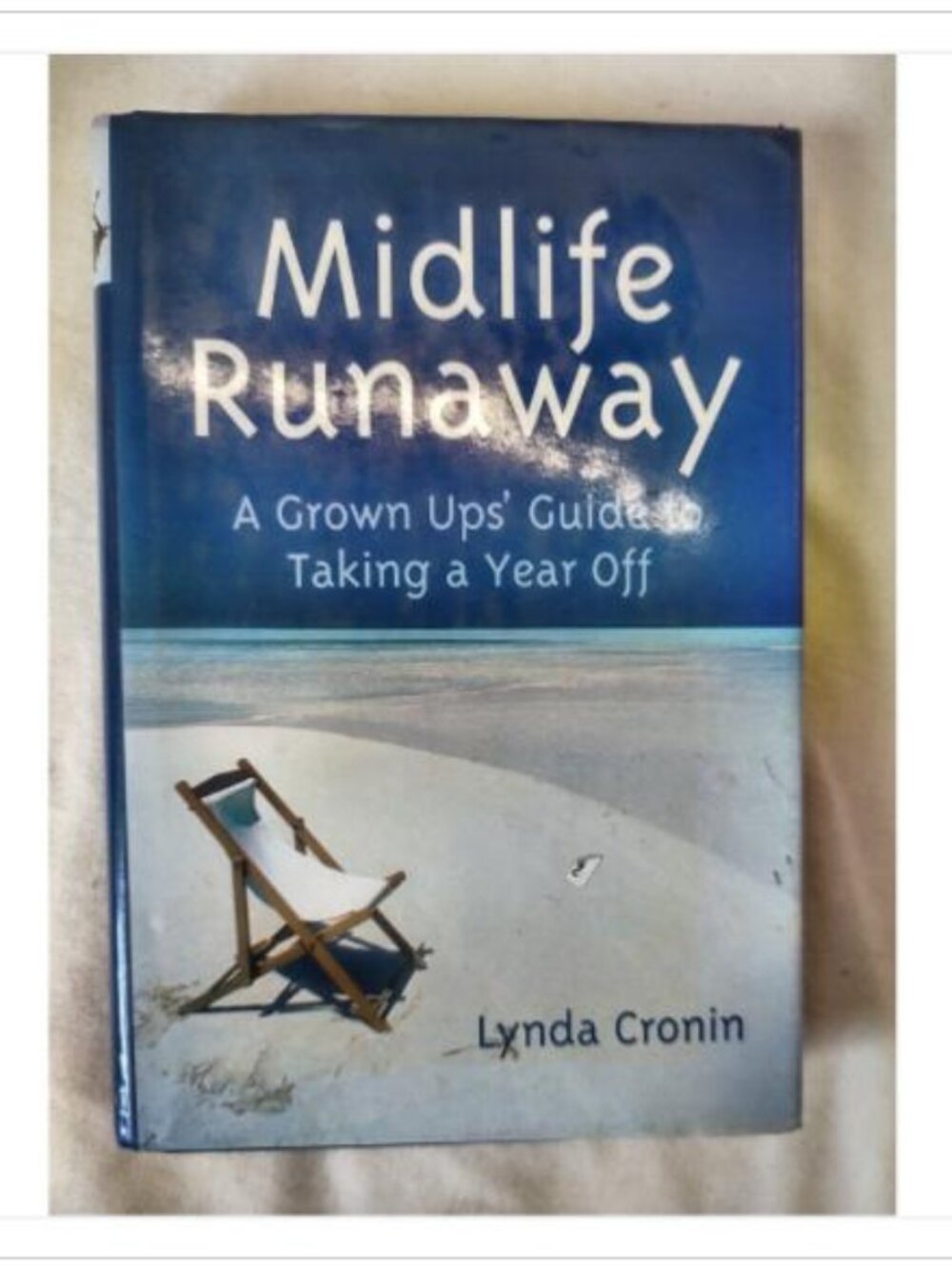 Midlife Runaway A Grown Ups' Guide to Taking a Year Off Macmillan 2000 PB